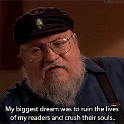 George R.R. Martin: storyteller, deliverer of the unexpected, and heartbreaker of millions of readers worldwide.